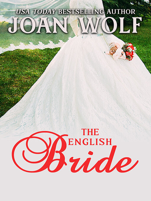 Title details for The English Bride by Joan Wolf - Available